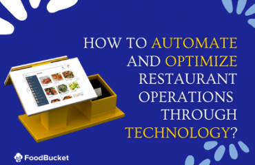 how-to-automate-and-optimize-restaurant-operations-through-technology_-370x240
